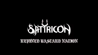 Satyricon-Repined Bastard Nation(Lyrics In Description)
