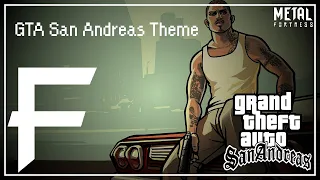 GTA San Andreas Theme [Remix] || Metal Fortress