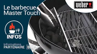 Le barbecue Weber Master-Touch, le must pour les Weber Addict