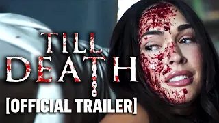 "Till Death" Official Trailer