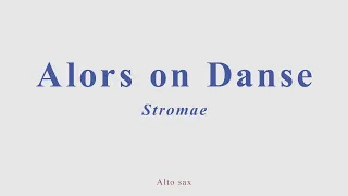 Stromae - Alors On Danse. Alto sax cover