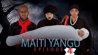 MAITI YANGU (4) SEASON (2)