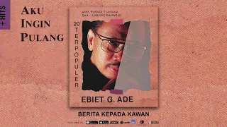 Ebiet G. Ade - Berita Kepada Kawan (Official Audio)