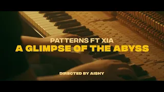 A Glimpse of the Abyss - Patterns ft. Xia (acoustic ver)