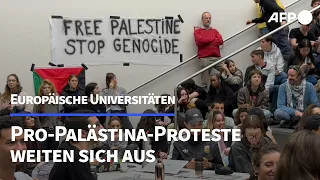 Universitäten in Europa: Pro-palästinensische Proteste weiten sich aus | AFP