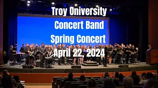 Troy University Concert Band Spring Concert - April 22, 2024
