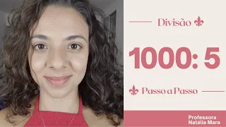 1000/5 - 1000 dividido por 5  - 1000:5 . Divisão passo a passo. Aula de divisão.