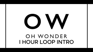 LANDSLIDE INTRO OH WONDER 1 HOUR LOOP