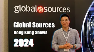 Global Sources Hong Kong Shows 2024 Tour: Linking the world with trade