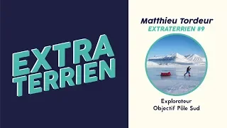 #9 Matthieu Tordeur, Aventure, Pôle Sud et 4L