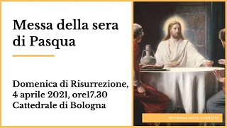 MESSA DELLA SERA DI PASQUA