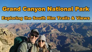 Grand Canyon National Park, South Rim, Mather Point, Rim Trail, Kaibab Trail, Elk, Condors, & Views!