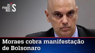 Moraes dá 48 horas para Bolsonaro explicar suposto "discurso de ódio"