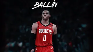 Ballin’ - Russell Westbrook Mix