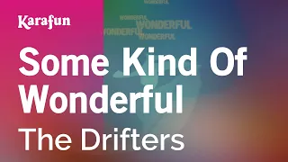 Some Kind of Wonderful - The Drifters | Karaoke Version | KaraFun
