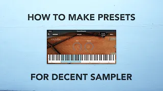 How to make presets for Decent Sampler