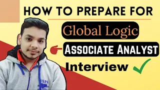 How to Prepare for Global Logic Associate Analyst Interview | Interview Questions | Resources