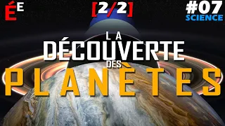 Qui a Découvert les Planètes ? [2/2] #07 Science