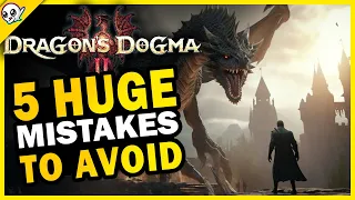 Dragon's Dogma 2  - Don't Make These HUGE Mistakes!