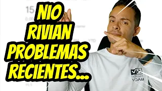 🔴NIO/ Rivian/ Problemas Recientes/ #nio #rivian