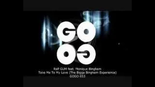 Ralf GUM feat. Monique Bingham - Take Me To My Love (The Bigga Bingham Experience) - GOGO 053