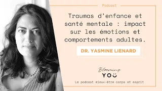 EP49 Traumas d'enfance et santé mentale : impact sur les émotions et comportements adultes
