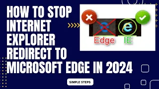 How To Stop Internet Explorer Redirect to Microsoft Edge in 2024 | Nishanth Creators