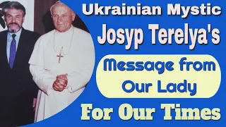 Ukrainian Mystic Josyp Terelya and a Message from Our Lady