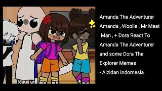 Amanda,Woolie,MrButcher,+Dora React To Amanda The Adventurer and some Dora The Explorer Memes-S5 E3