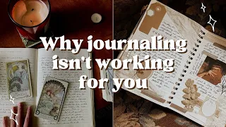 Why JOURNALING doesn't work for you + how to fix it! | How to get into journaling | journal tips