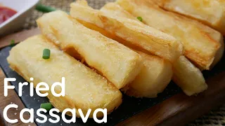 Quick and Easy Fried Cassava Recipe | How to Make Fried Yuca | Fried Muhogo | Fried Mogo