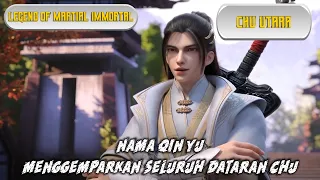 Legend of Martial Immortal Episode 208 - Nama Qin Yu Menggemparkan Seluruh Dataran Chu