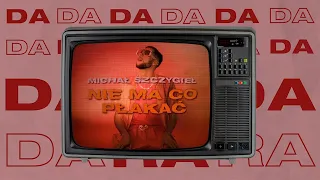 Michał Szczygieł - Nie ma co płakać (Official Lyric Video)