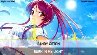 Nightcore" Burn In My Light " Randy Orton ( Female Version )