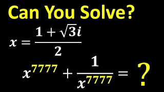 Complex Math Olympiad Question x^7777 +1/x^ 7777, Best Trick for Solving Exponential Equation Fastly