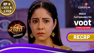 Shakti | शक्ति | Ep. 1303 & 1304 | Recap