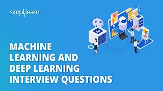 🔥 Machine Learning and Deep Learning Interview Questions | AI ML and Deep Learning | Simplilearn