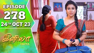 Iniya Serial | Episode 278 | 24th Oct 2023 | Alya Manasa | Rishi | Saregama TV Shows Tamil