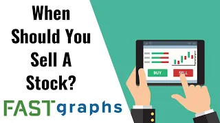 How Do I Know The Best Time To Sell A Stock | FAST Graphs