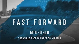 2021 RACE FAST FORWARD // Honda Indy 200 at Mid-Ohio
