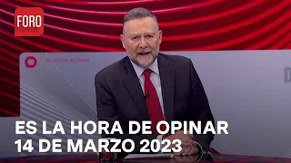 Es La Hora de Opinar - Programa Completo: 14 de marzo 2023