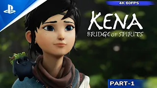 KENA BRIDGE OF SPIRITS Gameplay Walkthrough Part 1 [4K 60FPS PS5/PC] - No Commentary