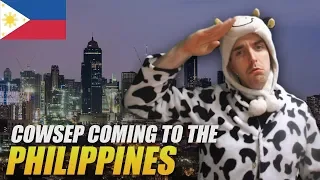 I AM COMING TO THE PHILIPPINES! - Cowsep