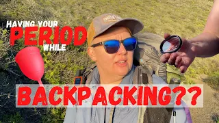 Having Your PERIOD on the Trail | Period and Predators | Backcountry Camping During Your Period