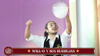 Will-O y Sus Burbujas Gigantes La Carpa Mágica Peruana 2/9