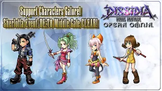 Support Characters Galore! Sherlotta Event/DE:T8 Mid Gate CLEAR! Dissidia Final Fantasy Opera Omnia