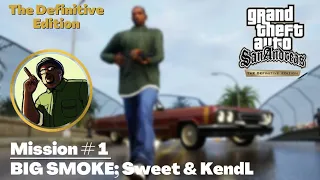 GTA San Andreas: The Definitive Edition - Mission 1 - BIG SMOKE: Sweet & KendL