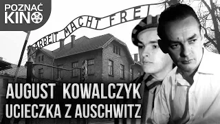 August Kowalczyk - aktor, który uciekł z Auschwitz | Poznać kino