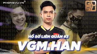 VGM.Han - Từ CẢNH SÁT CƠ ĐỘNG đến trợ thủ VÔ ĐỊCH thế giới | HỒ SƠ LIÊN QUÂN #3