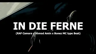 [FREE] RAF Camora x Ahmad Amin x Bonez MC type Beat "In Die Ferne" (prod. by Tim House)